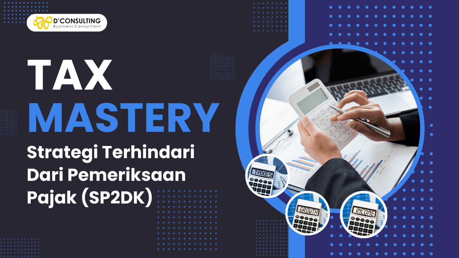 Strategi Terhindari dari Pemeriksaan Pajak (SP2DK)